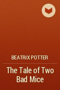 Книга The Tale of Two Bad Mice
