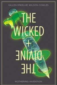 Книга The Wicked + the Divine Volume 7: Mothering Invention
