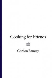 Книга Cooking for Friends