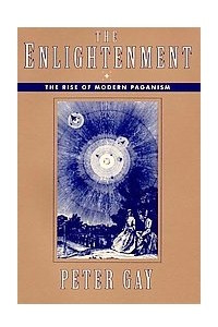 Книга The Enlightenment: The Rise of Modern Paganism