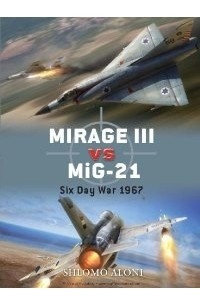 Книга Mirage III vs MiG-21: Six Day War 1967