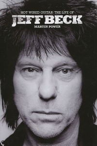 Книга Hot Wired Guitar: The Life of Jeff Beck