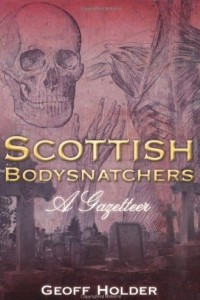 Книга Scottish Bodysnatchers: A Gazetteer