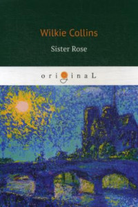 Книга Sister Rose = Сестра Роза: на англ.яз