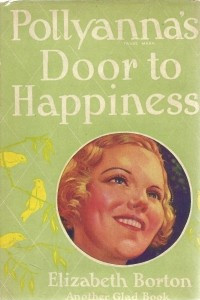Книга Pollyanna's Door to Happiness