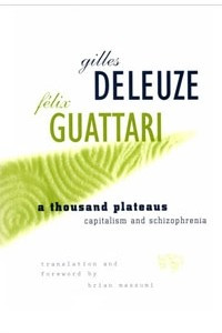Книга A Thousand Plateaus: Capitalism and Schizophrenia