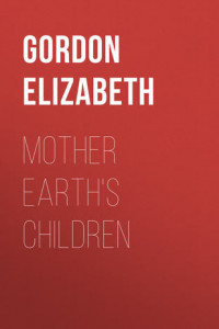 Книга Mother Earth's Children