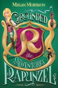 Книга Grounded: The Adventures of Rapunzel