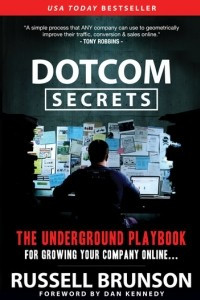 Книга DotCom Secrets: The Underground Playbook for Growing Your Company Online