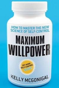 Книга Maximum Willpower: How to master the new science of self-control