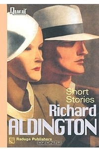 Книга Richard Aldington: Short Stories