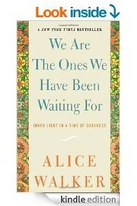 Книга We Are the Ones We Have Been Waiting for: Inner Light in a Time of Darkness