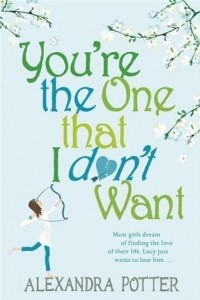 Книга You're The One That I Don't Want