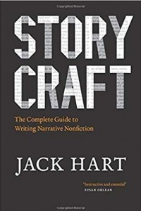 Storycraft: The Complete Guide to Writing Narrative Nonfiction