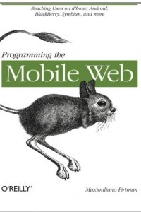 Книга Programming the Mobile Web
