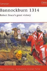 Книга Bannockburn 1314: Robert Bruce's Great Victory