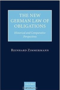 Книга The New German Law of Obligations: Historical and Comparative Perspectives
