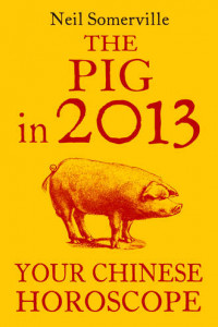 Книга The Pig in 2013: Your Chinese Horoscope