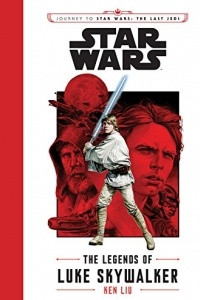 Книга Journey to Star Wars: The Last Jedi The Legends of Luke Skywalker