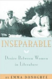 Книга Inseparable: Desire Between Women in Literature