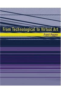 Книга From Technological to Virtual Art