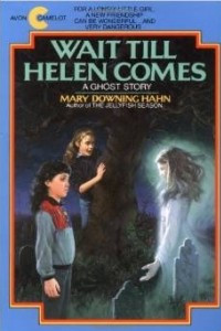 Книга Wait Till Helen Comes: A Ghost Story