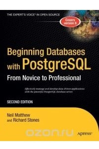 Книга Beginning Databases with PostgreSQL: From Novice to Professional, Second Edition (Beginning from Novice to Professional)