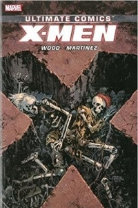 Книга Ultimate Comics X-Men by Brian Wood Volume 3