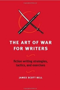 Книга The Art of War for Writers: Fiction Writing Strategies, Tactics, and Exercises