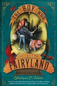 Книга The Boy Who Lost Fairyland