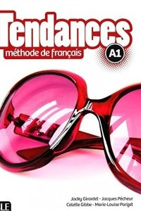 Книга Tendances methode de francais A1 Livre de l'eleve (French Edition)