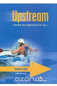 Книга Upstream: Upper Intermediate B2+: Teacher's Book