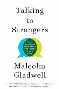 Книга Talking to Strangers: What We Should Know about the People We Don't Know