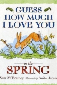 Книга Guess How Much I Love You in the Spring
