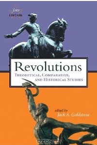 Книга Revolutions: Theoretical, Comparative, and Historical Studies