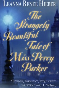 Книга The Strangely Beautiful Tale of Miss Percy Parker