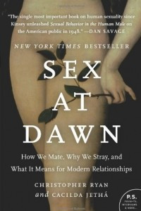 Книга Sex at Dawn: How We Mate, Why We Stray, and What It Means for Modern Relationships