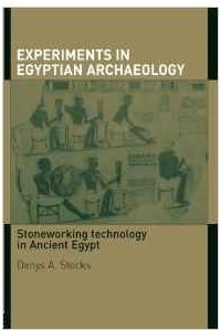 Книга Experiments in Egyptian Archaeology