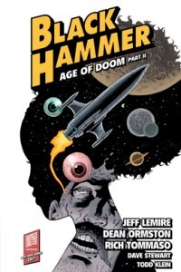 Книга Black Hammer, Vol. 4: Age of Doom Part Two