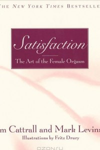 Книга Satisfaction: The Art of the Female Orgasm