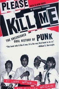 Книга Please Kill Me: The Uncensored Oral History of Punk