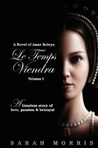 Книга Le Temps Viendra: a Novel of Anne Boleyn