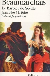 Книга Le Barbier de Seville: Jean Bete a la foire