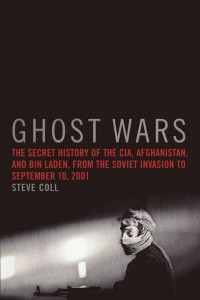 Книга Ghost Wars: The Secret History of the CIA, Afghanistan, and Bin Laden, from the Soviet Invasion to September 10, 2001
