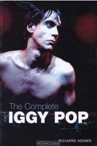 Книга The Complete Iggy Pop