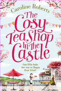 Книга The Cosy Teashop in the Castle: The bestselling feel-good rom com of the year