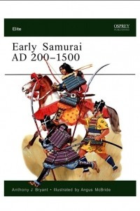 Книга Early Samurai AD 200-1500