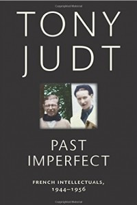 Книга Past Imperfect: French Intellectuals, 1944-1956
