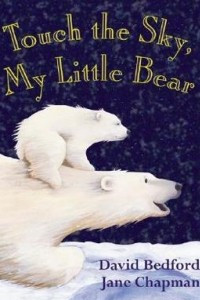 Книга Touch the Sky, My Little Bear