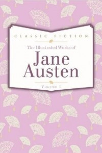 Книга The Illustrated Works of Jane Austen. Volume 1